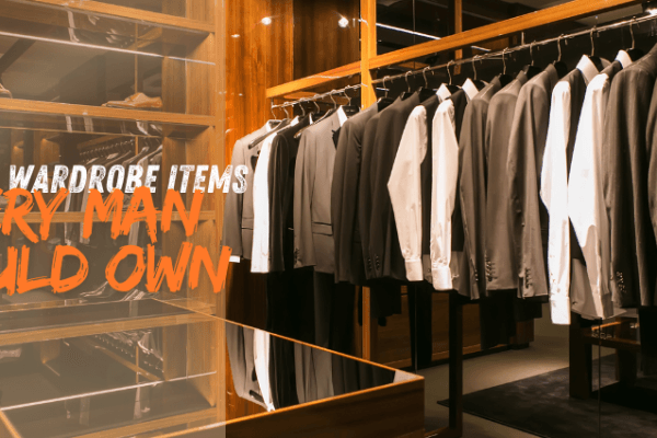 Essential Wardrobe Items Every Man Should Own Essential wardrobe items every man should own image