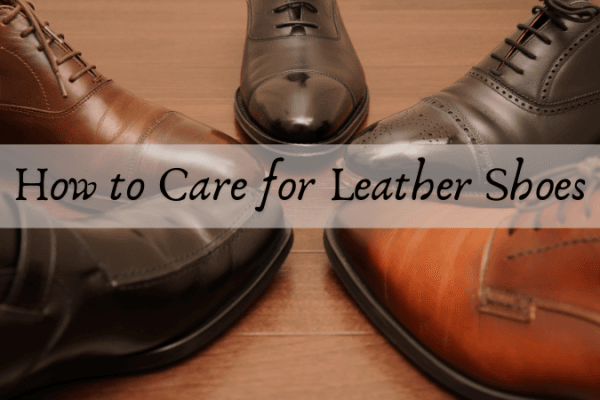 How to Care for Leather Shoes How to care for leather shoes-image
