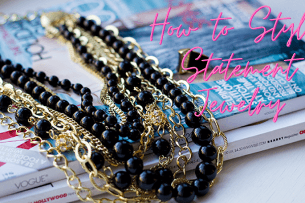 How to Style Statement Jewelry How to style statement jewelry-image
