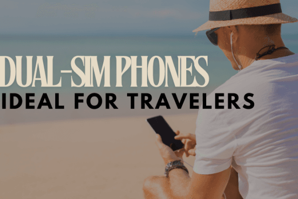Dual-SIM phones ideal for travelers Dual-SIM phones ideal for travelers