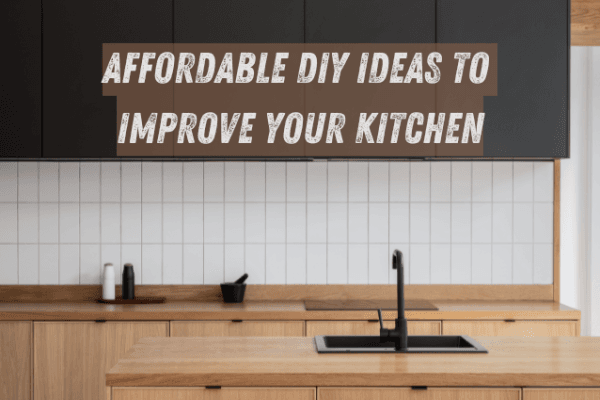 Affordable DIY Ideas to Improve Your Kitchen Affordable DIY Ideas to Improve Your Kitchen image