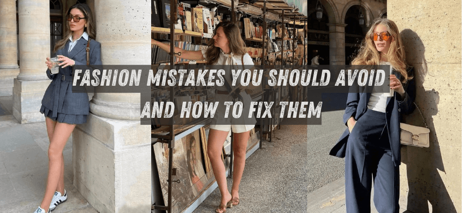 Fashion Mistakes You Should Avoid and How to Fix Them image