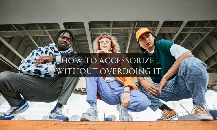 How to Accessorize Without Overdoing It image