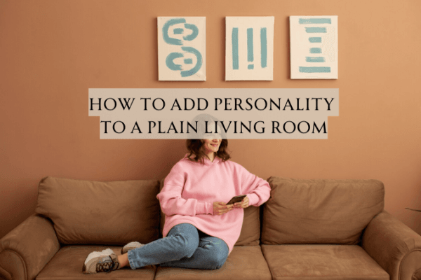 How to Add Personality to a Plain Living Room How to Add Personality to a Plain Living Room image