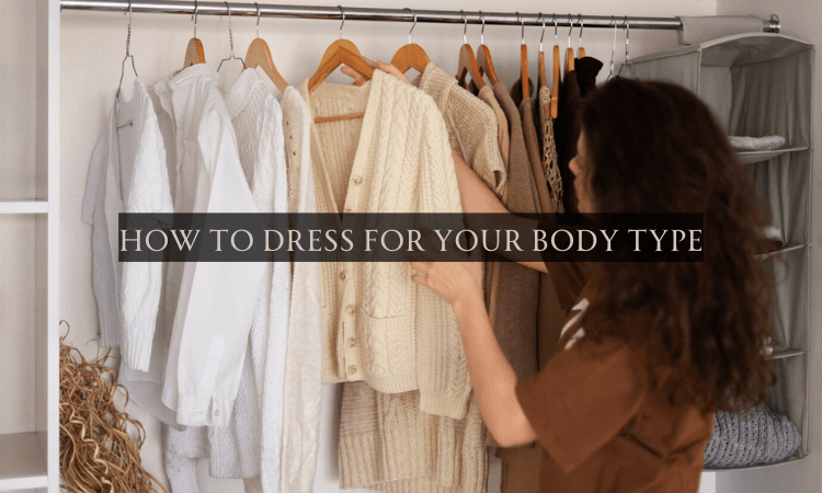How to Dress for Your Body Type image