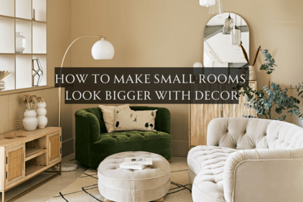 How to Make Small Rooms Look Bigger With Decor How to Make Small Rooms Look Bigger With Decor image
