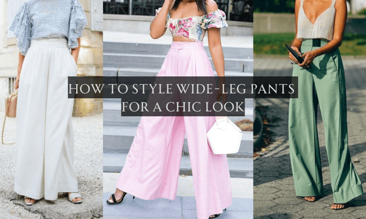 How to Style Wide-Leg Pants for a Chic Look image