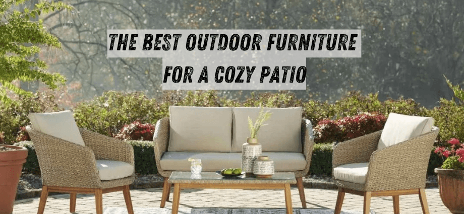 The Best Outdoor Furniture for a Cozy Patio image
