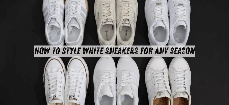 How to Style White Sneakers for Any Season image