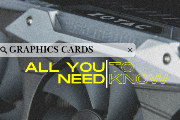 Everything you need to know about graphics cards graphics cards Image