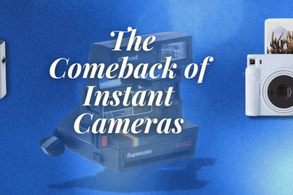 The comeback of instant cameras The comeback of instant cameras Image