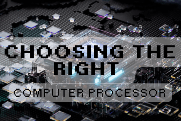 What to Know About Computer Processors Before Buying