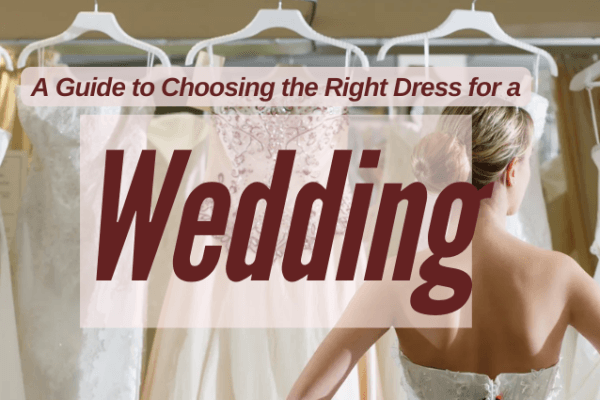 A Guide to Choosing the Right Dress for a Wedding A Guide to Choosing the Right Dress for a Wedding image