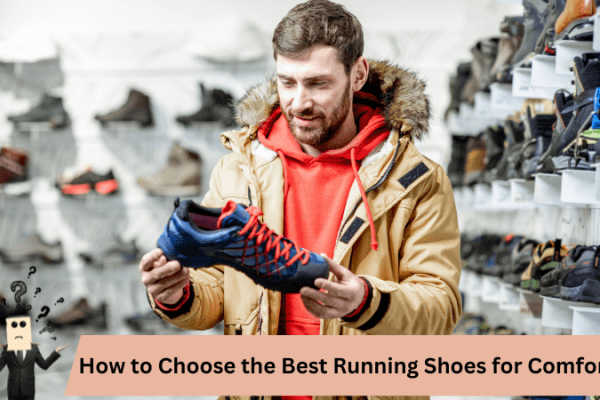 How to Choose the Best Running Shoes for Comfort Best Running Shoes