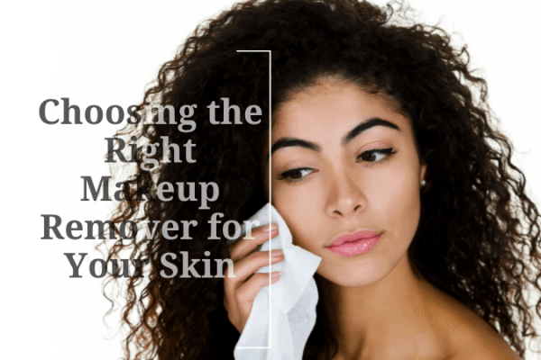 How to remove makeup without damaging your skin Choosing the Right Makeup Remover for Your Skin Image