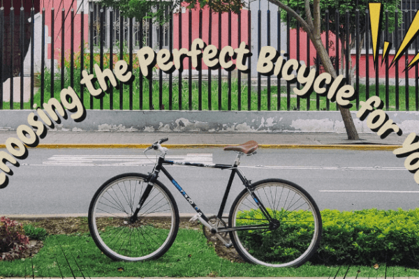 How to choose the perfect bicycle for your needs
