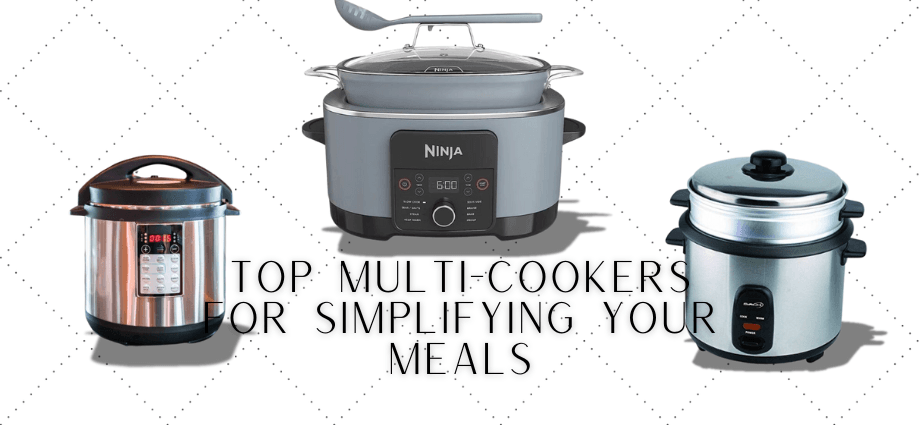Top multi-cookers for simplifying your meals Image