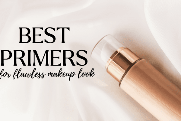 Best primers for smooth application What to Look for in a Good Primer