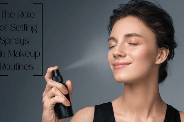 The role of setting sprays in makeup routines setting sprays in makeup routines Image